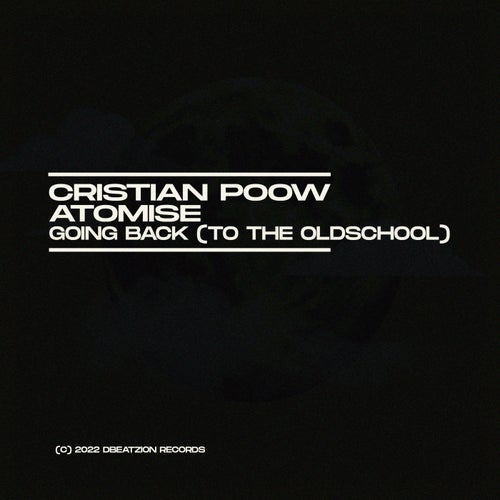 Cristian Poow, Atomise - Going Back (To The Oldschool) [DBR756]